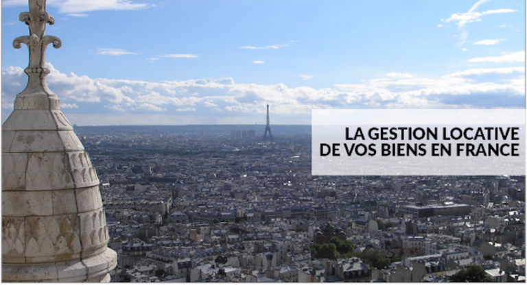 Comment gérer au mieux ses biens immobiliers en France quand on est expatrié ?