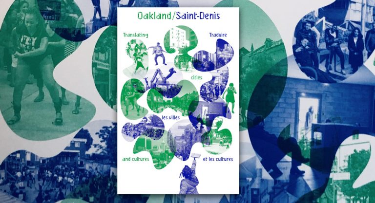 « Oakland/Saint-Denis : Traduire les Villes et les Cultures », un ouvrage sur les défis culturels et sociaux des agglomérations