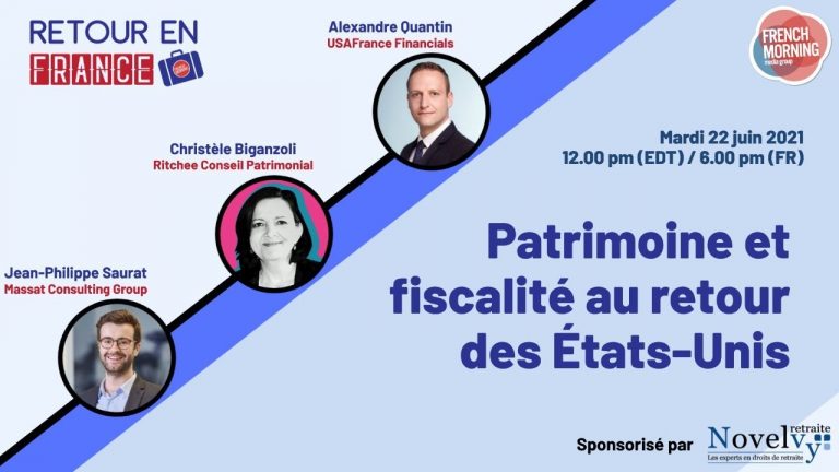 [Vidéo] Patrimoine et fiscalité au retour des États-Unis : une conférence en ligne pour tout préparer