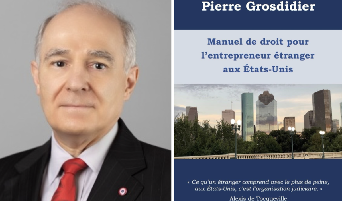 Entrepreneurs français : Le droit américain décodé par le conseiller de Houston Pierre Grosdidier